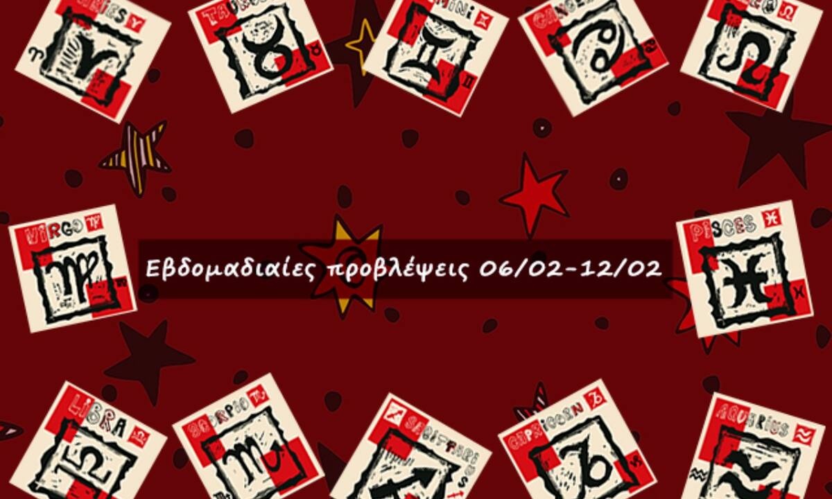 #Your Weekly Horoscope: Εβδομαδιαίες Προβλέψεις από 06/02/22 έως 12/02/22