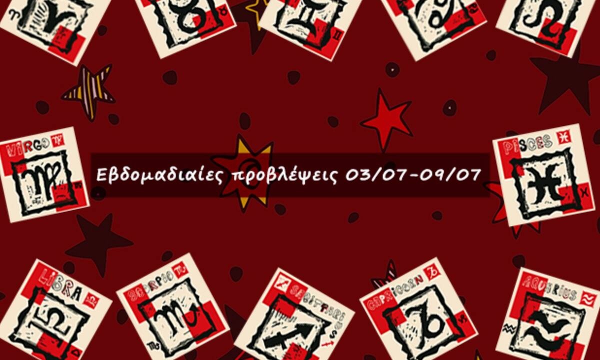#Your Weekly Horoscope: Εβδομαδιαίες Προβλέψεις από 03/07/22 έως 09/07/22