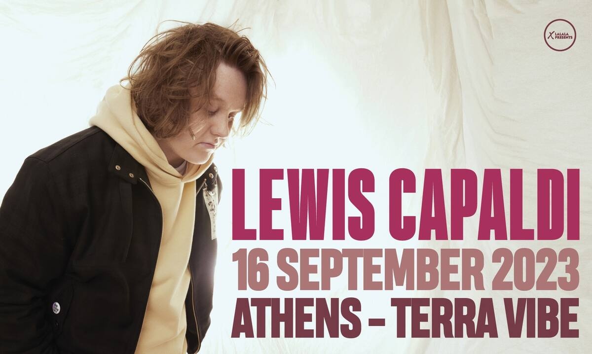Ο Lewis Capaldi για πρώτη φορά στην Αθήνα
