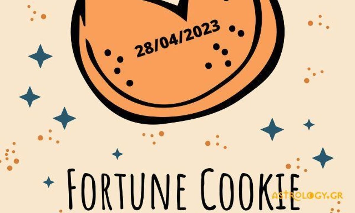 «Σπάσε» το Fortune Cookie σου για σήμερα 28/04
