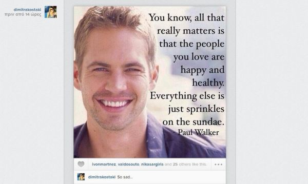 Συγκλονισμένος και ο καλλιτεχνικός κόσμος της χώρας μας για τον ξαφνικό θάνατο του Paul Walker – Δείτε τι γράφουν στο instagram!
