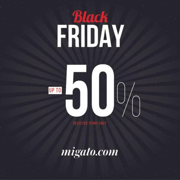 BLACK FRIDAY στη MIGATO έως -50%